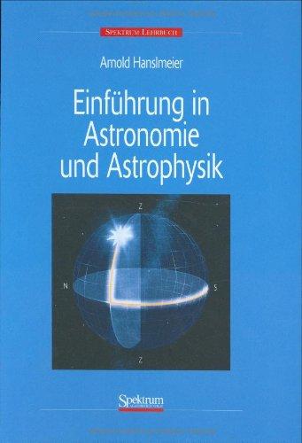 Einführung in Astronomie und Astrophysik