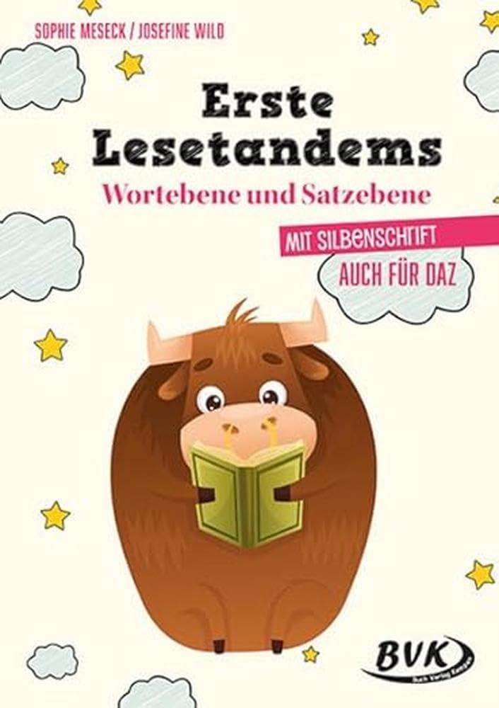 Erste Lesetandems Wortebene und Satzebene: Mit Silbenschrift – auch für DaZ (Lesezeit)