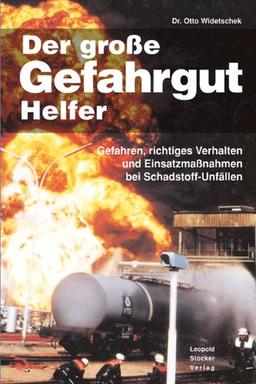 Der kleine Gefahrgut-Helfer: Richtiges Verhalten bei Gefahrgut-Unfällen