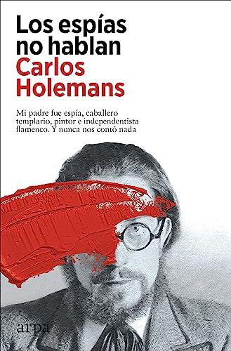 Los espías no hablan (Biografía)