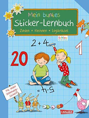 Schlau für die Schule: Mein buntes Sticker-Lernbuch: Zahlen, Rechnen, Logikrätsel: Alles für die 1. Klasse: Mit Belohnungsstickern