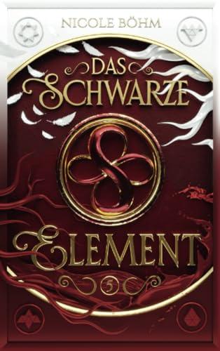 Das schwarze Element - Band 5: Die Fortsetzung der Reihe "Die Chroniken der Seelenwächter"