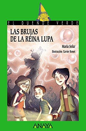 Las brujas de la reina Lupa (LITERATURA INFANTIL - El Duende Verde)