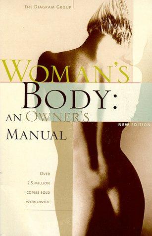 Woman's Body: An Owner's Manual