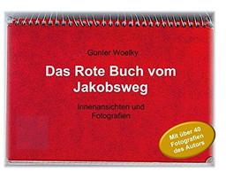 Das Rote Buch vom Jakobsweg: Innenansichten und Fotografien