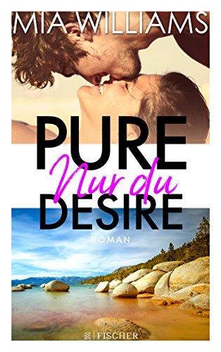 Pure Desire - Nur du: Band 1