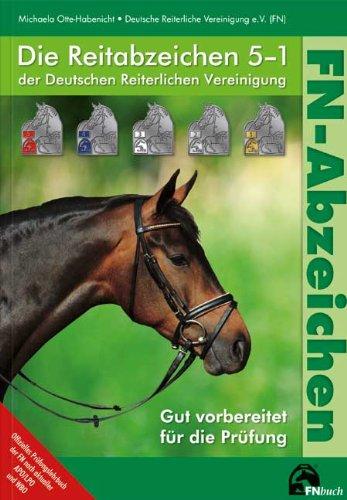 Die Reitabzeichen 5-1 der Deutschen Reiterlichen Vereinigung. Gut vorbereitet für die Prüfung