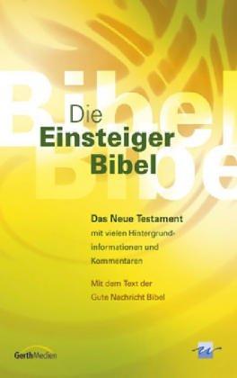 Bibelausgaben, Gerth Medien : Die Einsteiger-Bibel, Das Neue Testament