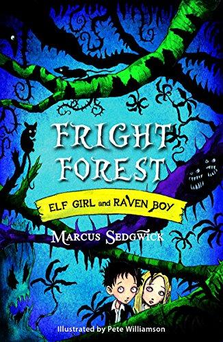 Fright Forest: Book 1 (Elf Girl and Raven Boy, Band 1)