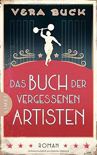 Das Buch der vergessenen Artisten: Roman