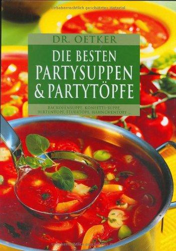 Die besten Partysuppen und Partytöpfe