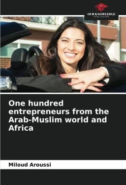 One hundred entrepreneurs from the Arab-Muslim world and Africa