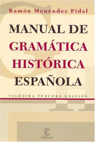 Manual de gramática histórica española - M. Pidal (Hors Catalogue)