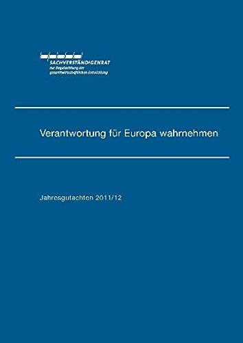 Jahresgutachten des Sachverständigenrats 2011/12: Verantwortung für Europa wahrnehmen