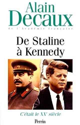 C'était le XXe siècle. Vol. 4. De Staline à Kennedy