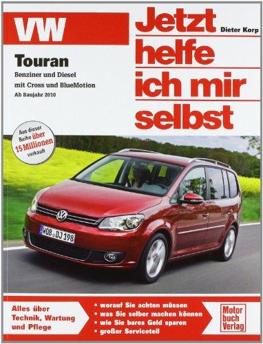 VW Touran: Benziner und Diesel inkl. Cross und BlueMotion (Jetzt helfe ich mir selbst)