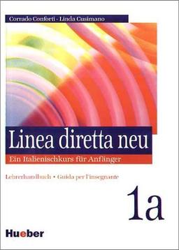 Linea diretta neu 1a. Ein Italienischkurs für Anfänger. Dialoge und Hörtexte: Linea diretta neu, Lehrerhandbuch: Guida pre l'insegnante. Ein Italienischkurs für Anfänger