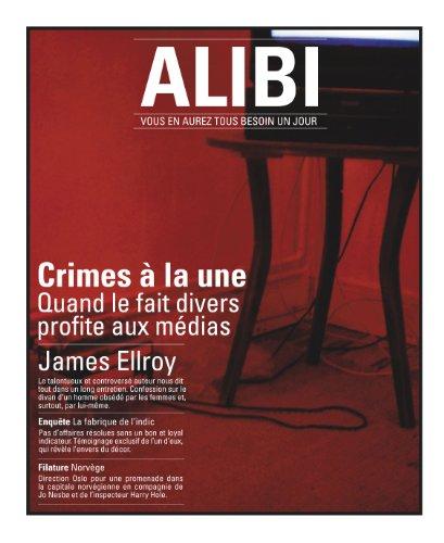 Alibi, N° 2, printemps 2011 : Crimes à la une : Quand le fait divers profite aux médias