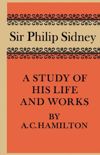 Sir Philip Sidney: A Study of his Life and Works