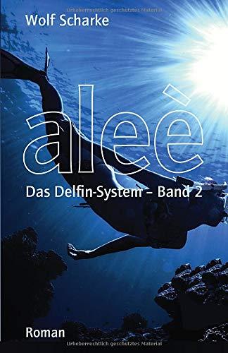 Aleè: Das Delfin-System - Band 2