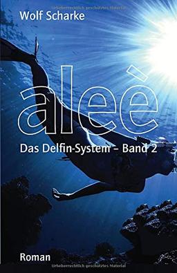 Aleè: Das Delfin-System - Band 2