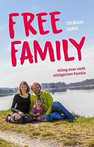 Free Family: Alltag einer nicht alltäglichen Familie