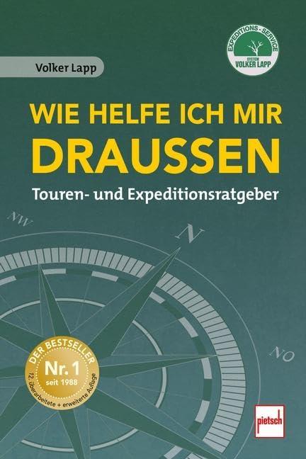 Wie helfe ich mir draußen: Touren- und Expeditionsratgeber