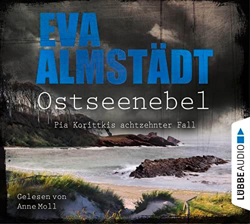 Ostseenebel: Pia Korittkis achtzehnter Fall. Kriminalroman. (Kommissarin Pia Korittki, Band 18)