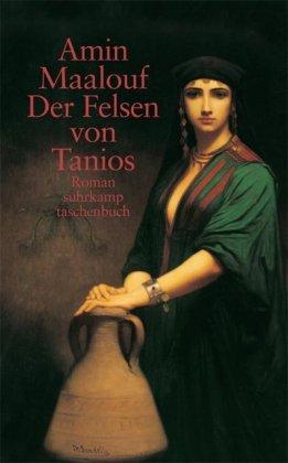 Der Felsen von Tanios: Roman