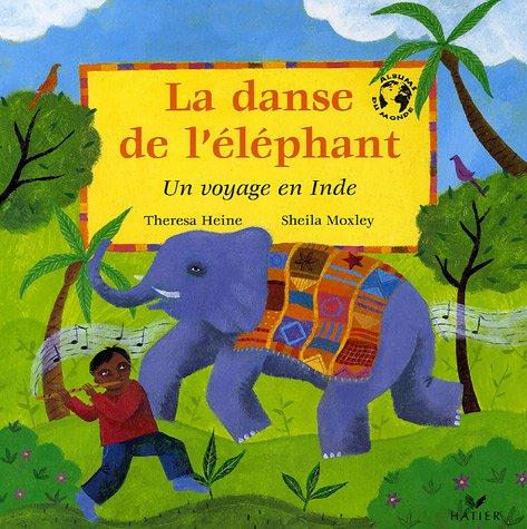 La danse de l'éléphant : un voyage en Inde