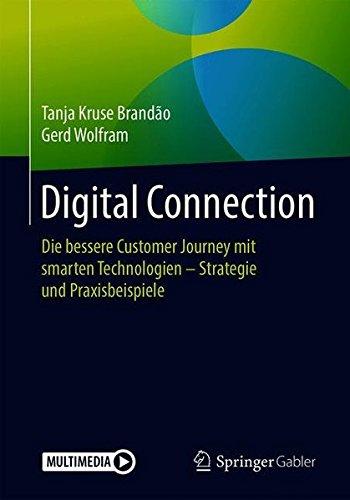 Digital Connection: Die bessere Customer Journey mit smarten Technologien – Strategie und Praxisbeispiele