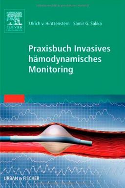 Praxisbuch Invasives hämodynamisches Monitoring