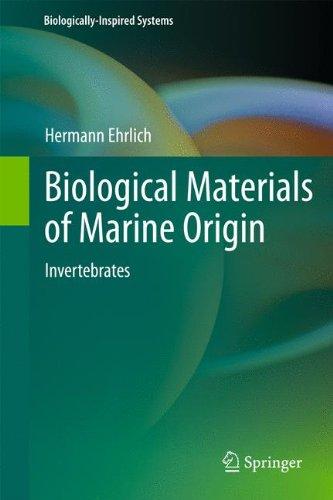 Biological Materials of Marine Origin: Invertebrates (Biologically-Inspired Systems, Band 1)