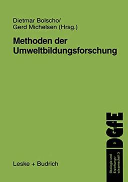 Methoden der Umweltbildungsforschung (Ökologie und Erziehungswissenschaft, Band 3)