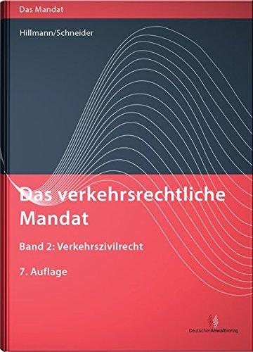 Das verkehrsrechtliche Mandat / Das verkehrsrechtliche Mandat, Band 2: Verkehrszivilrecht