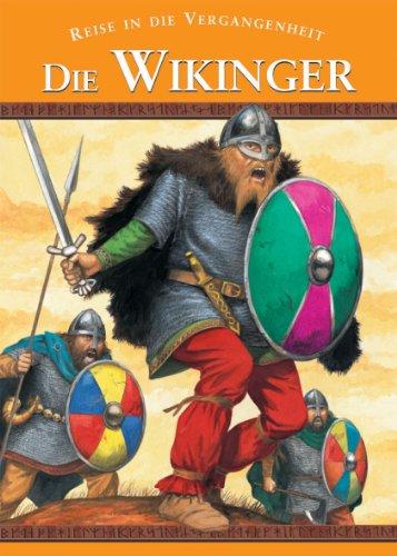 Die Wikinger. Reise in die Vergangenheit