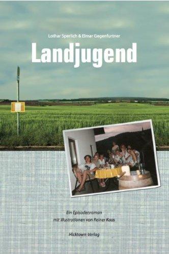 Landjugend: Episodenroman mit Illustrationen von Rainer Kaas