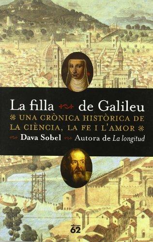 La filla de Galileu.: Una crònica històrica de la ciència, la fe i l'amor (Llibres a l'Abast)