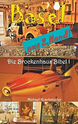 Basel aus 2. Hand: Die Basler Brockenhaus Bibel