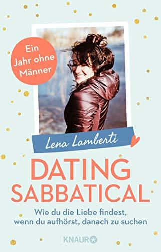 Dating Sabbatical: Wie du die Liebe findest, wenn du aufhörst, danach zu suchen