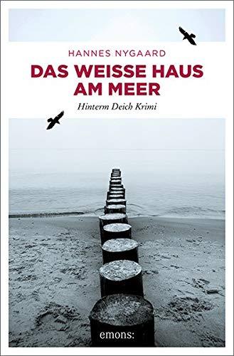 Das Weiße Haus am Meer: Hinterm Deich Krimi