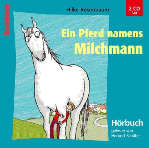 Ein Pferd namens Milchmann. 2 CDs