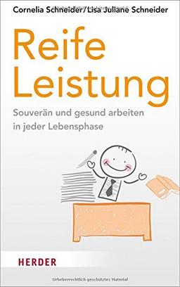 Reife Leistung: Souverän und gesund arbeiten in jeder Lebensphase