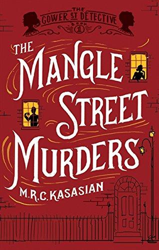 Mangle Street Murders (The Gower Street Detective Series, Band 1)