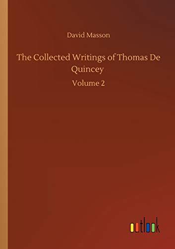 The Collected Writings of Thomas De Quincey: Volume 2