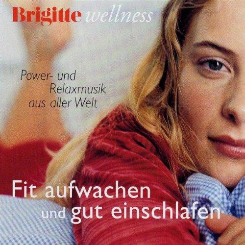 Brigitte Wellness: Fit aufwachen und gut einschlafen