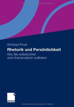 Rhetorik und Persönlichkeit: Wie Sie selbstsicher und charismatisch auftreten