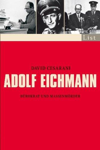 Adolf Eichmann: Bürokrat und Massenmörder