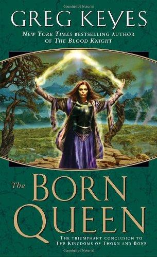 The Born Queen (Kingdoms of Thorn and Bone)