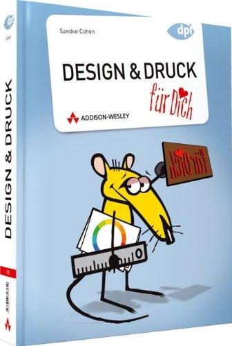 Design & Druck für Dich! - ... für Dich!: Grafiken und Text für den professionellen Druck (DPI Grafik)